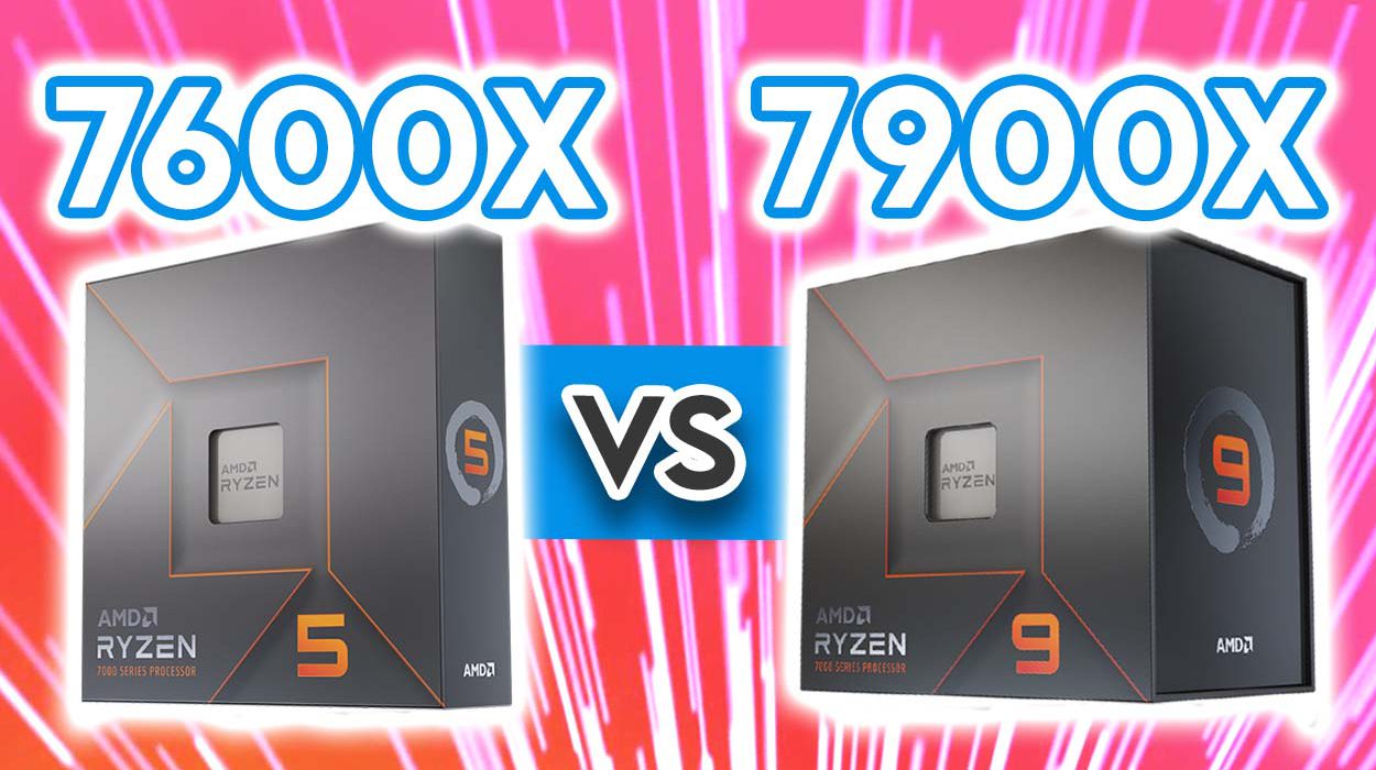 Ryzen 5 7600X VS Ryzen 9 7900X